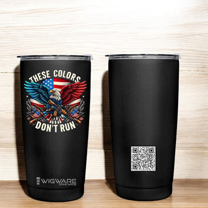 Patriotic These Colors Don't Run 20 oz Stainless Steel Tumbler Black